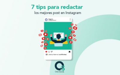 7 tips para redactar los mejores post en Instagram