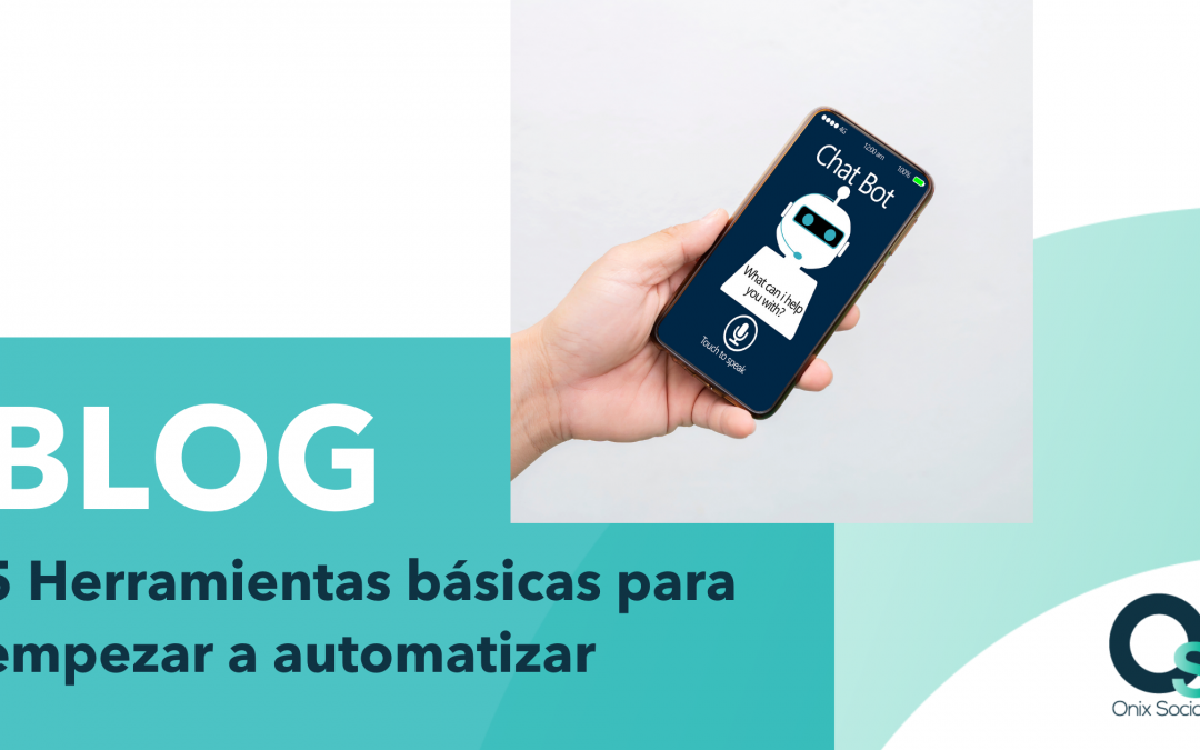 5 Herramientas básicas para empezar a automatizar