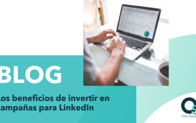 Los beneficios de invertir en campañas para LinkedIn