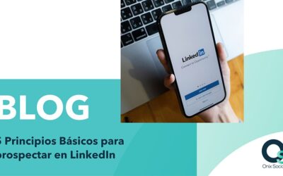 5 Principios básicos para prospectar en LinkedIn