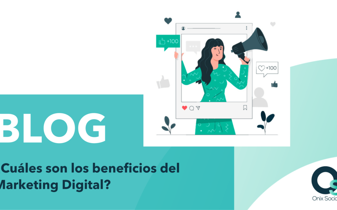 ¿Cuáles son los beneficios del marketing digital?