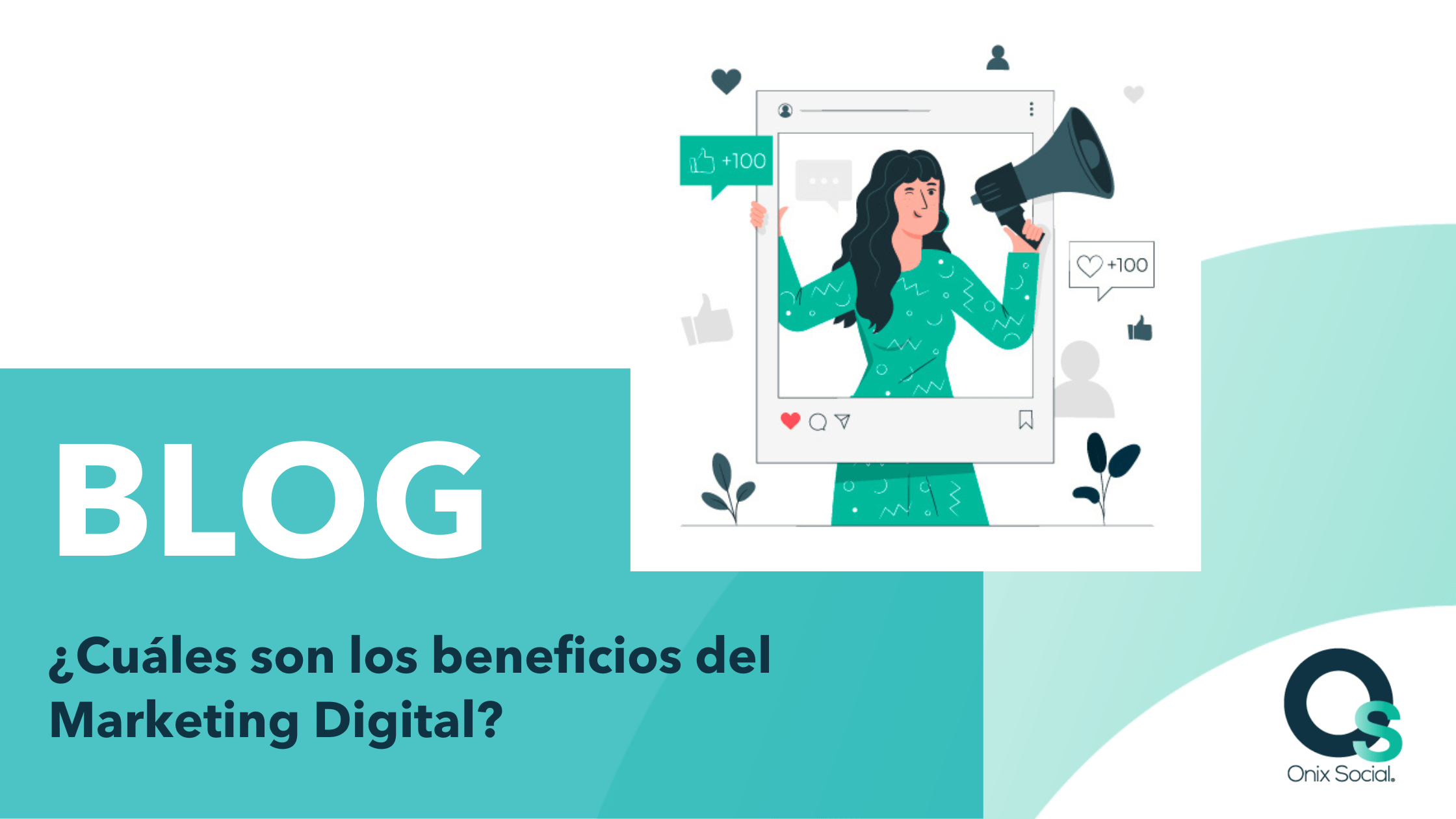 Cu Les Son Los Beneficios Del Marketing Digital Onix Social