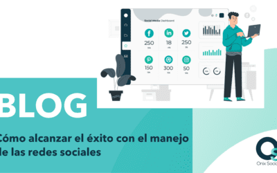 Cómo alcanzar el éxito con el manejo de las redes sociales