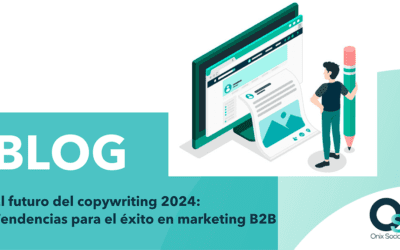 El futuro del copywriting 2024: Tendencias para el éxito en marketing B2B